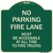 Signmission Fire Lane Must Accessible All Time to Fire Trucks Heavy-Gauge Aluminum Sign, 18" x 18", G-1818-23997 A-DES-G-1818-23997 - alternate 1